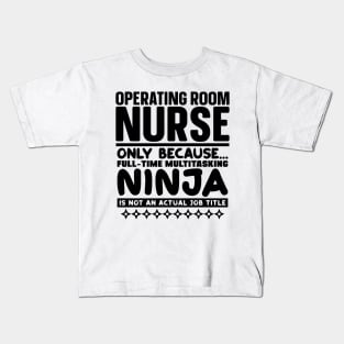 Operating Room Nurse Ninja Kids T-Shirt